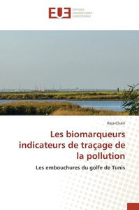 Les biomarqueurs indicateurs de traçage de la pollution Les biomarqueurs indicateurs de traçage de la pollution