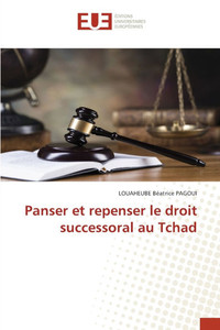 Panser et repenser le droit successoral au Tchad Panser et repenser le droit successoral au Tchad