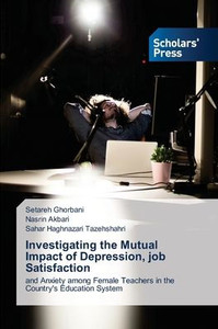 Investigating the Mutual Impact of Depression, job Satisfaction Investigating the Mutual Impact of Depression, job Satisfaction
