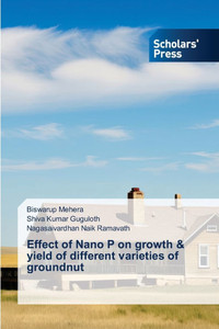 Effect of Nano P on growth & yield of different varieties of groundnut Effect of Nano P on growth & yield of different varieties of groundnut