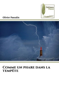 Comme un phare dans la tempête Comme un phare dans la tempête