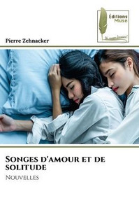Songes d'amour et de solitude Songes d'amour et de solitude