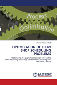 Optimization of Flow Shop Scheduling Problems Optimization of Flow Shop Scheduling Problems