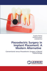 Piezoelectric Surgery in Implant Placement: A Modern Alternative