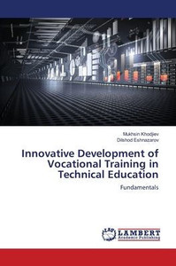 Innovative Development of Vocational Training in Technical Education Innovative Development of Vocational Training in Technical Education