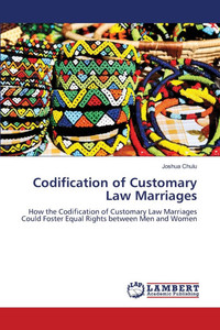 Codification of Customary Law Marriages Codification of Customary Law Marriages