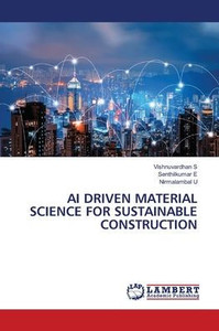 AI Driven Material Science for Sustainable Construction
