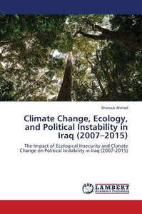 Climate Change, Ecology, and Political Instability in Iraq (2007-2015)