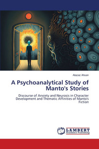A Psychoanalytical Study of Manto's Stories A Psychoanalytical Study of Manto's Stories