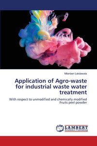 Application of Agro-waste for industrial waste water treatment