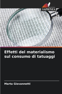 Effetti del materialismo sul consumo di tatuaggi Effetti del materialismo sul consumo di tatuaggi
