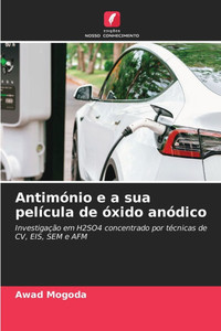 Antimónio e a sua película de óxido anódico Antimónio e a sua película de óxido anódico