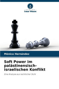 Soft Power im palästinensisch-israelischen Konflikt Soft Power im palästinensisch-israelischen Konflikt