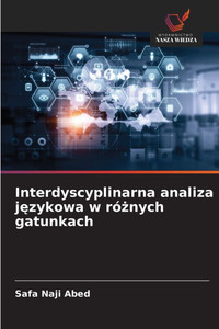 Interdyscyplinarna analiza językowa w różnych gatunkach Interdyscyplinarna analiza językowa w różnych gatunkach