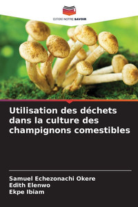 Utilisation des déchets dans la culture des champignons comestibles Utilisation des déchets dans la culture des champignons comestibles