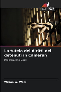 La tutela dei diritti dei detenuti in Camerun La tutela dei diritti dei detenuti in Camerun