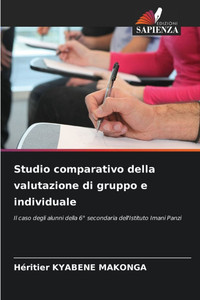 Studio comparativo della valutazione di gruppo e individuale Studio comparativo della valutazione di gruppo e individuale