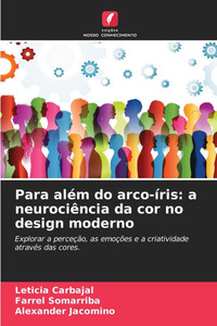 Para além do arco-íris: a neurociência da cor no design moderno