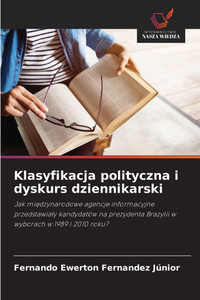Klasyfikacja polityczna i dyskurs dziennikarski Klasyfikacja polityczna i dyskurs dziennikarski