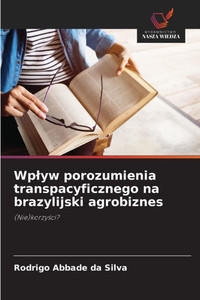 Wplyw porozumienia transpacyficznego na brazylijski agrobiznes Wplyw porozumienia transpacyficznego na brazylijski agrobiznes
