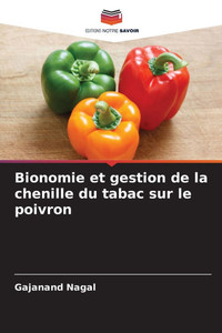 Bionomie et gestion de la chenille du tabac sur le poivron Bionomie et gestion de la chenille du tabac sur le poivron