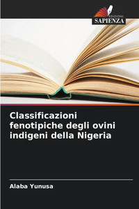 Classificazioni fenotipiche degli ovini indigeni della Nigeria Classificazioni fenotipiche degli ovini indigeni della Nigeria