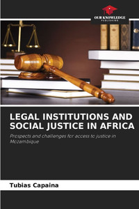 Legal Institutions and Social Justice in Africa Legal Institutions and Social Justice in Africa