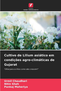 Cultivo de Lilium asiático em condições agro-climáticas de Gujarat