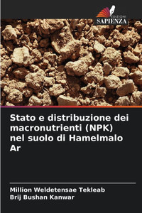 Stato e distribuzione dei macronutrienti (NPK) nel suolo di Hamelmalo Ar Stato e distribuzione dei macronutrienti (NPK) nel suolo di Hamelmalo Ar