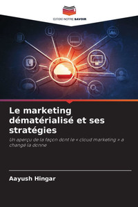 Le marketing dématérialisé et ses stratégies Le marketing dématérialisé et ses stratégies