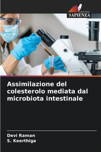 Assimilazione del colesterolo mediata dal microbiota intestinale Assimilazione del colesterolo mediata dal microbiota intestinale