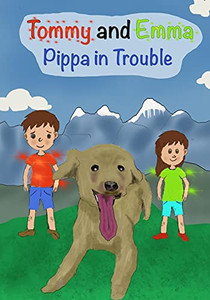 Tommy And Emma: Pippa In Trouble Tommy And Emma: Pippa In Trouble