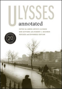 Ulysses Annotated: Notes for James Joyce's Ulysses Ulysses Annotated: Notes for James Joyce's Ulysses