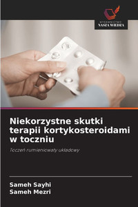 Niekorzystne skutki terapii kortykosteroidami w toczniu Niekorzystne skutki terapii kortykosteroidami w toczniu