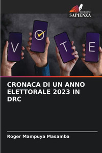 Cronaca Di Un Anno Elettorale 2023 in Drc Cronaca Di Un Anno Elettorale 2023 in Drc