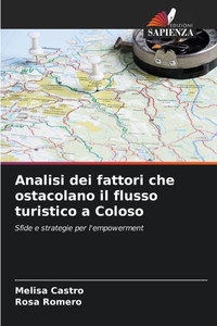 Analisi dei fattori che ostacolano il flusso turistico a Coloso Analisi dei fattori che ostacolano il flusso turistico a Coloso