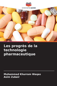 Les progrès de la technologie pharmaceutique Les progrès de la technologie pharmaceutique