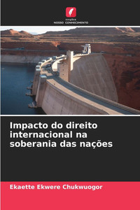 Impacto do direito internacional na soberania das nações Impacto do direito internacional na soberania das nações