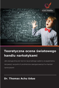 Teoretyczna ocena światowego handlu narkotykami Teoretyczna ocena światowego handlu narkotykami
