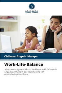 Work-Life-Balance Work-Life-Balance