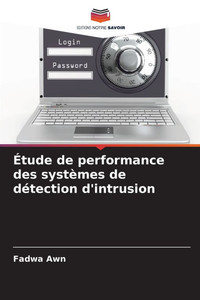 Étude de performance des systèmes de détection d'intrusion Étude de performance des systèmes de détection d'intrusion