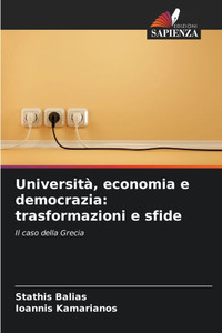 Università, economia e democrazia: trasformazioni e sfide Università, economia e democrazia: trasformazioni e sfide