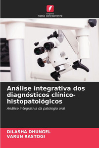 Análise integrativa dos diagnósticos clínico-histopatológicos Análise integrativa dos diagnósticos clínico-histopatológicos