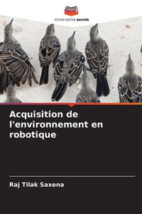 Acquisition de l'environnement en robotique Acquisition de l'environnement en robotique