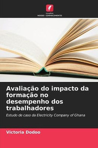 Avaliação do impacto da formação no desempenho dos trabalhadores Avaliação do impacto da formação no desempenho dos trabalhadores