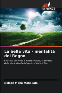 La bella vita - mentalità del Regno La bella vita - mentalità del Regno
