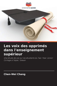 Les voix des opprimés dans l'enseignement supérieur Les voix des opprimés dans l'enseignement supérieur