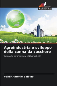 Agroindustria e sviluppo della canna da zucchero Agroindustria e sviluppo della canna da zucchero