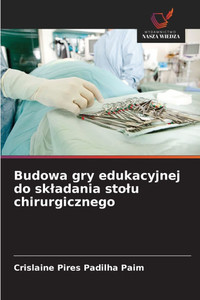 Budowa gry edukacyjnej do skladania stolu chirurgicznego Budowa gry edukacyjnej do skladania stolu chirurgicznego