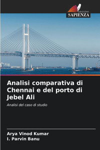 Analisi comparativa di Chennai e del porto di Jebel Ali Analisi comparativa di Chennai e del porto di Jebel Ali